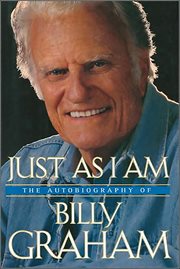 Just As I Am : The Autobiography of Billy Graham cover image