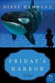 Friday's Harbor : A Novel cover image
