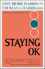 Staying OK : How to Maximize Good Feelings and Minimize Bad Ones cover image