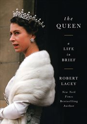 The Queen : A Life in Brief cover image