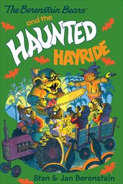 The Berenstain Bears and the Haunted Hayride cover image