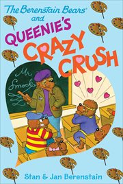 The Berenstain Bears and Queenie's Crazy Crush : Berenstain Bears cover image