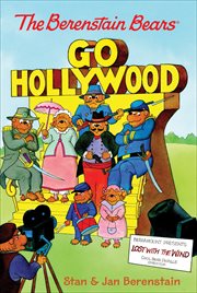 The Berenstain Bears : Go Hollywood. Berenstain Bears cover image