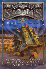 House of Secrets : Battle of the Beasts. House of Secrets cover image