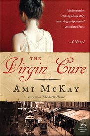 The Virgin Cure : A Novel cover image