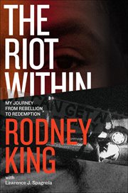 The Riot Within : My Journey from Rebellion to Redemption cover image