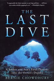 The Last Dive : A Father and Son's Fatal Descent into the Ocean's Depths cover image