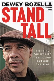 Stand Tall : Fighting for My Life, Inside and Outside the Ring cover image