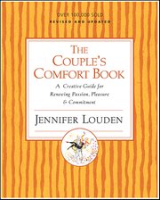 The Couple's Comfort Book : A Creative Guide for Renewing Passion, Pleasure & Commitment cover image