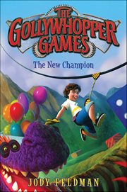 The Gollywhopper Games : The New Champion cover image