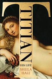 Titian : His Life cover image
