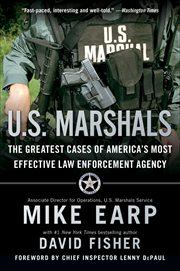 U.S. Marshals : Inside America's Most Storied Law Enforcement Agency cover image