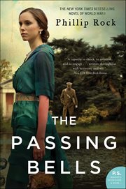 The Passing Bells : A Novel. Passing Bells Trilogy cover image