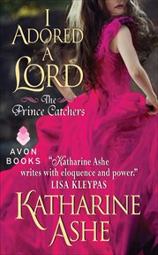 I Adored a Lord : Prince Catchers cover image