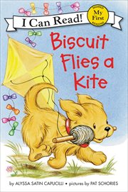 Biscuit Flies a Kite : My First I Can Read cover image