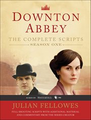 Downton Abbey Script Book Season 1 : The Complete Scripts cover image