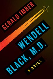 Wendell Black, MD : A Novel cover image