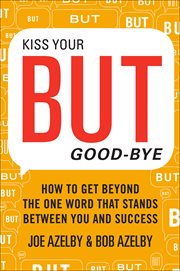 Kiss Your BUT Good-Bye cover image