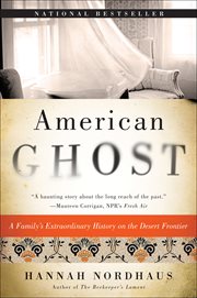 American Ghost : A Family's Extraordinary History on the Desert Frontier cover image