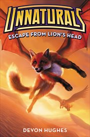 Unnaturals : Escape From Lion's Head cover image