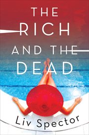 The Rich and the Dead : A Novel. Lila Day Novels cover image