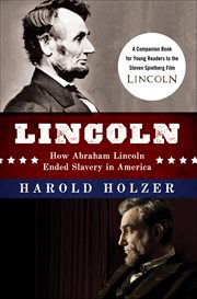 Lincoln : How Abraham Lincoln Ended Slavery in America cover image
