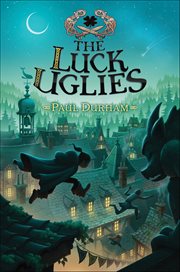 The Luck Uglies : Luck Uglies cover image