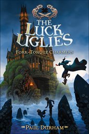 The Luck Uglies : Fork-Tongue Charmers. Luck Uglies cover image