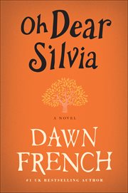 Oh Dear Silvia : A Novel cover image