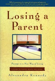 Losing a Parent : Passage to a New Way of Living cover image