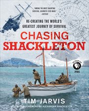 Chasing Shackleton : Re-creating the World's Greatest Journey of Survival cover image