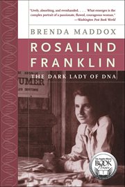 Rosalind Franklin : The Dark Lady of DNA cover image