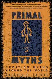 Primal Myths : Creation Myths Around the World cover image