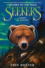 Seekers : Forest of Wolves. Return to the Wild cover image