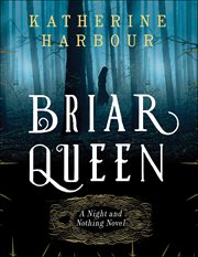 Briar Queen : Night and Nothing Novels cover image