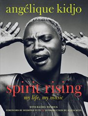 Spirit Rising : My Life, My Music cover image