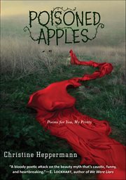 Poisoned Apples : Poems For You, My Pretty cover image