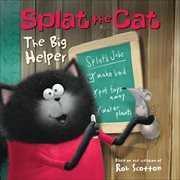 Splat the Cat : The Big Helper cover image