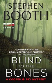 Blind to the Bones : Cooper & Fry Mysteries cover image