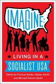 Imagine : Living in a Socialist U.S.A cover image