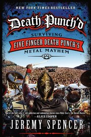 Death Punch'd : Surviving Five Finger Death Punch's Metal Mayhem cover image