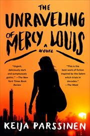 The Unraveling of Mercy Louis : A Novel cover image