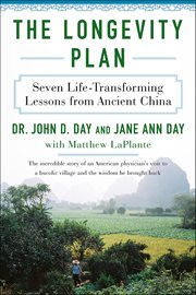 The Longevity Plan : Seven Life-Transforming Lessons from Ancient China cover image