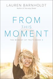 From This Moment : Moment of Truth cover image