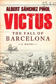 Victus : The Fall of Barcelona, a Novel cover image