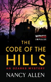 The Code of the Hills : Ozarks Mysteries cover image