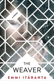 The Weaver : A Novel cover image