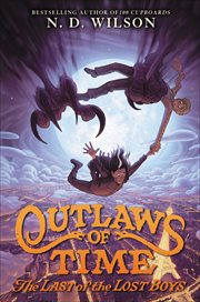Outlaws of Time : The Last of the Lost Boys cover image