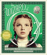 The Wizard of Oz : The Official 75th Anniversary Companion cover image