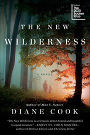 The New Wilderness : A Novel cover image